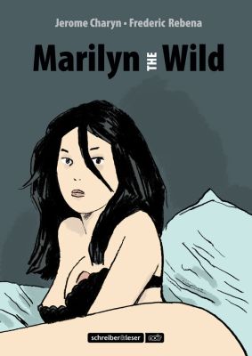 Marilyn the Wild (Schreiber & Leser)
