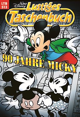 90 Jahre Micky Maus: Lustiges Taschenbuch, Band 513 (Ehapa)
