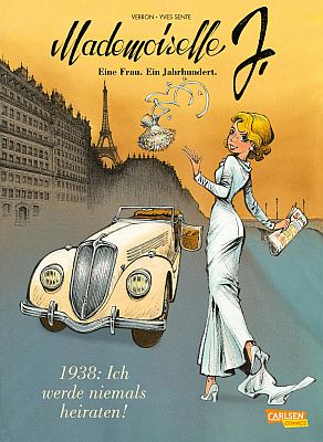 Mademoiselle J.- Eine Frau. Ein Jahrhundert, Band 1:
1938: Ich werde niemals heiraten (Carlsen Verlag)
