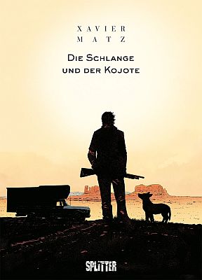 Die Schlange und der Kojote (Splitter Verlag), von Matz und Philippe Xavier