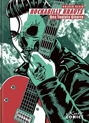 Rockabilly Krauts – Des Teufels Gitarre (Kult Comics) - limitierte Vorzugsausgabe mit signiertem Druck