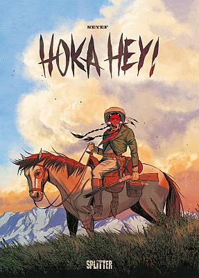 Hoka Hey! von Neyef (Splitter Verlag)