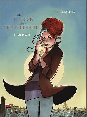 Die Flüsse der Vergangenheit, Band 1: Die Diebin (Vorzugsausgabe)